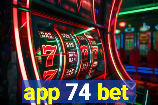 app 74 bet